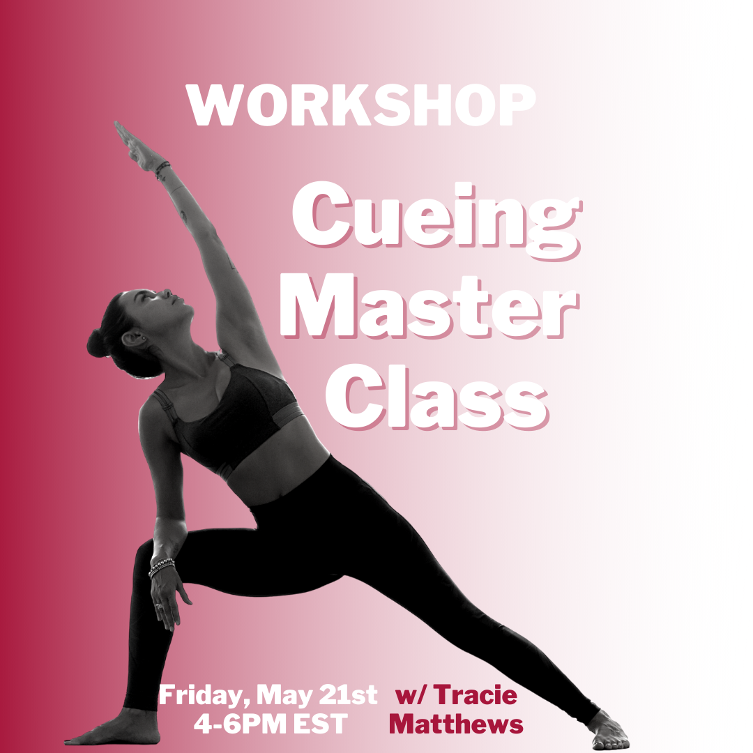 Photo of woman in Pilates pose with text "Workshop: Cueing Master Class, Friday, May 1st, 4-6PM EST w/ Tracie Matthews"